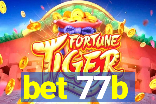 bet 77b